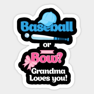 Baseball Or Bows Gender Reveal Shirt Grandma Loves You Sticker